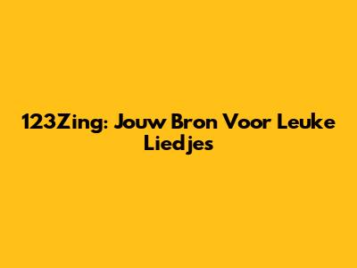 123Zing: Jouw Bron Voor Leuke Liedjes