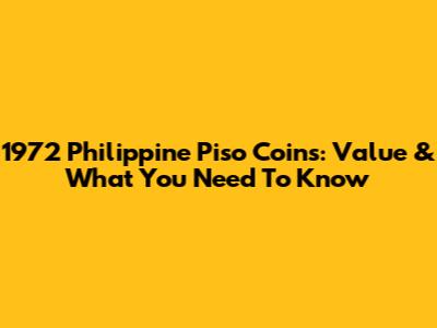 1972 Philippine Piso Coins: Value & What You Need To Know