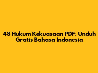 48 Hukum Kekuasaan PDF: Unduh Gratis Bahasa Indonesia