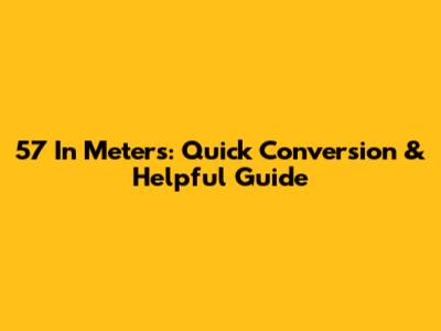 5'7" In Meters: Quick Conversion & Helpful Guide