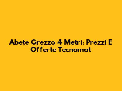 Abete Grezzo 4 Metri: Prezzi E Offerte Tecnomat