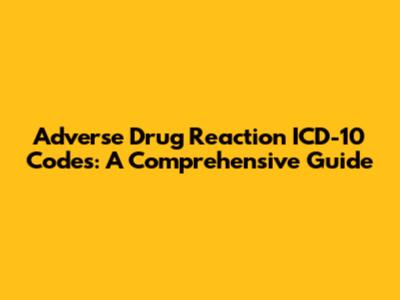 Adverse Drug Reaction ICD-10 Codes: A Comprehensive Guide