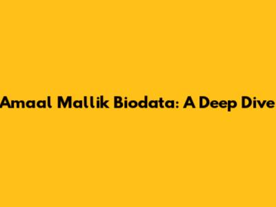 Amaal Mallik Biodata: A Deep Dive