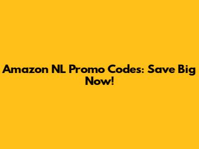 Amazon NL Promo Codes: Save Big Now!