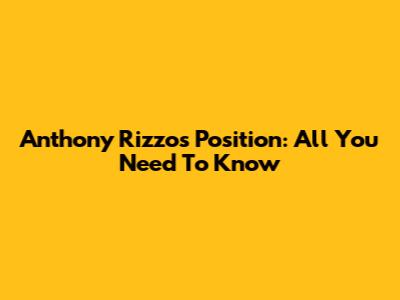 Anthony Rizzo's Position: All You Need To Know