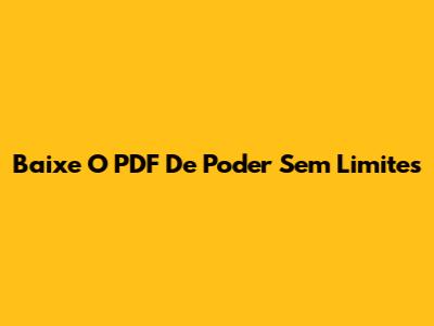Baixe O PDF De "Poder Sem Limites"