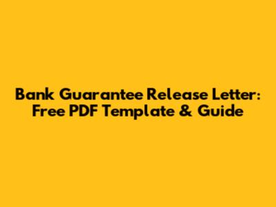 Bank Guarantee Release Letter: Free PDF Template & Guide