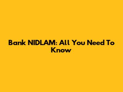 Bank NIDLAM: All You Need To Know