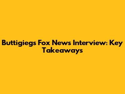 Buttigieg's Fox News Interview: Key Takeaways