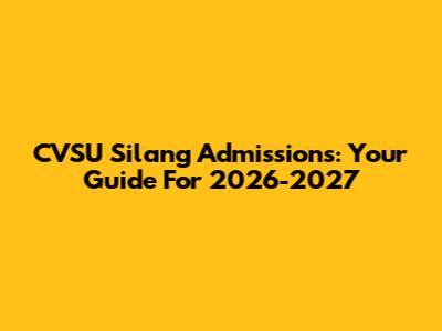 CVSU Silang Admissions: Your Guide For 2026-2027