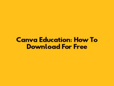 Canva Education: How To Download For Free