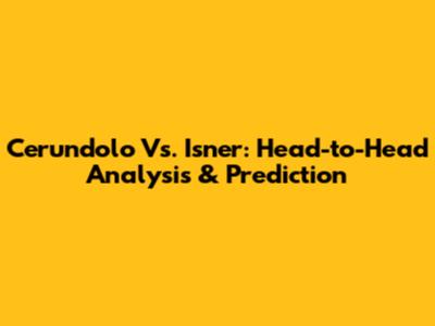 Cerundolo Vs. Isner: Head-to-Head Analysis & Prediction