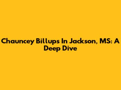 Chauncey Billups In Jackson, MS: A Deep Dive
