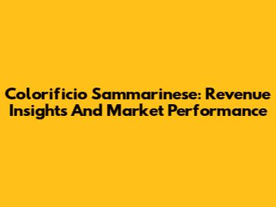 Colorificio Sammarinese: Revenue Insights And Market Performance