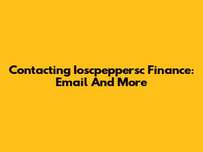 Contacting Ioscpeppersc Finance: Email And More