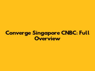 Converge Singapore CNBC: Full Overview