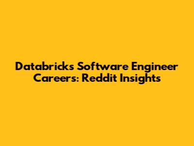 Databricks Software Engineer Careers: Reddit Insights