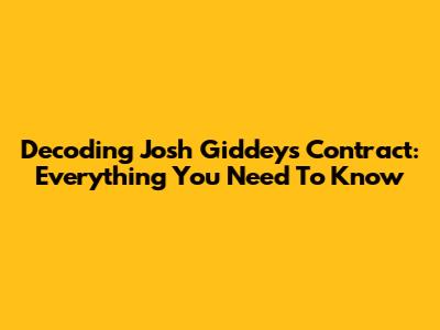 Decoding Josh Giddey's Contract: Everything You Need To Know