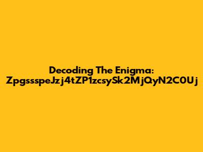 Decoding The Enigma: ZpgssspeJzj4tZP1zcsySk2MjQyN2C0Uj