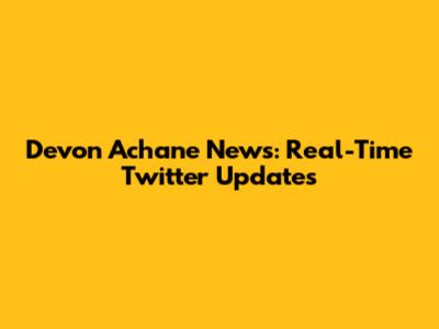 Devon Achane News: Real-Time Twitter Updates