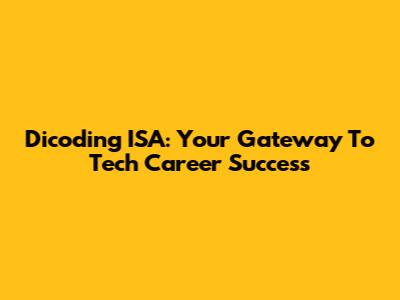 Dicoding ISA: Your Gateway To Tech Career Success