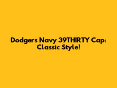 Dodgers Navy 39THIRTY Cap: Classic Style!