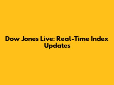 Dow Jones Live: Real-Time Index Updates