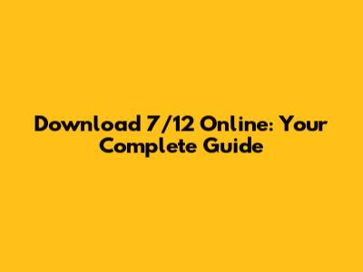 Download 7/12 Online: Your Complete Guide