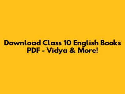Download Class 10 English Books PDF - Vidya & More!