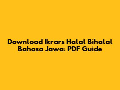 Download Ikrars Halal Bihalal Bahasa Jawa: PDF Guide