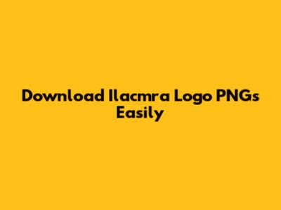Download Ilacmra Logo PNGs Easily