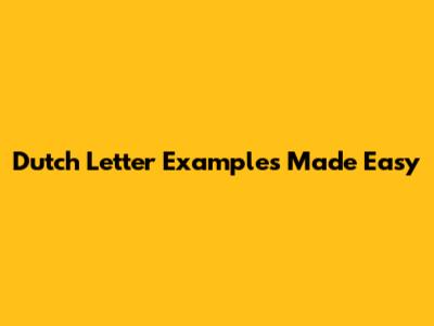 Dutch Letter Examples Made Easy