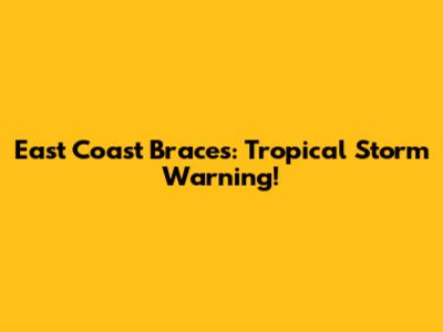 East Coast Braces: Tropical Storm Warning!