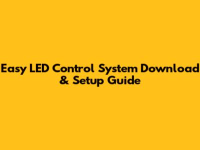 Easy LED Control System Download & Setup Guide
