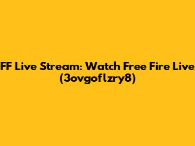 FF Live Stream: Watch Free Fire Live (3ovgoflzry8)