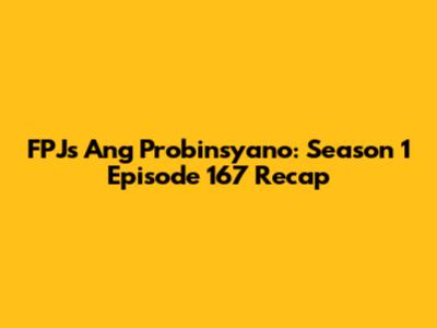 FPJ's Ang Probinsyano: Season 1 Episode 167 Recap