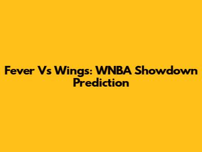 Fever Vs Wings: WNBA Showdown Prediction