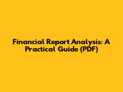Financial Report Analysis: A Practical Guide (PDF)