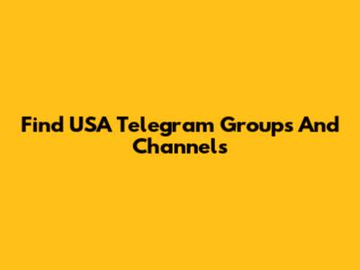 Find USA Telegram Groups And Channels