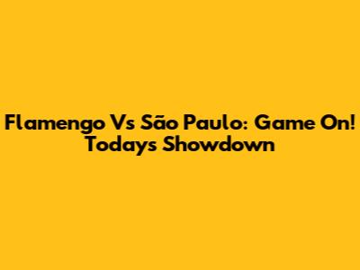 Flamengo Vs São Paulo: Game On! Today's Showdown