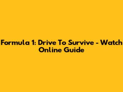 Formula 1: Drive To Survive - Watch Online Guide