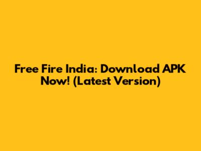 Free Fire India: Download APK Now! (Latest Version)