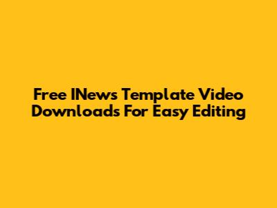 Free INews Template Video Downloads For Easy Editing