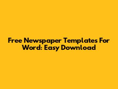 Free Newspaper Templates For Word: Easy Download