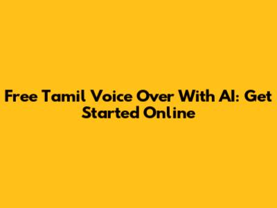 Free Tamil Voice Over With AI: Get Started Online