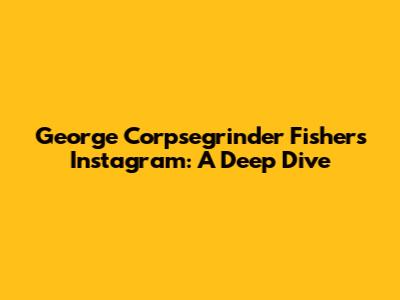 George "Corpsegrinder" Fisher's Instagram: A Deep Dive