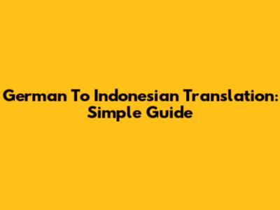 German To Indonesian Translation: Simple Guide