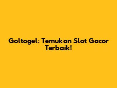 Goltogel: Temukan Slot Gacor Terbaik!