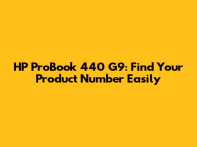 HP ProBook 440 G9: Find Your Product Number Easily