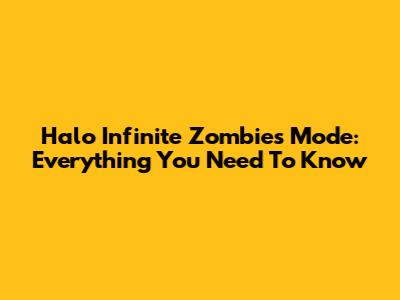 Halo Infinite Zombies Mode: Everything You Need To Know